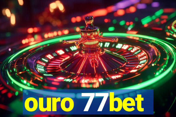 ouro 77bet